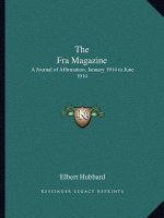The Fra Magazine: A Journal of Affirmation, January 1914 to June 1914