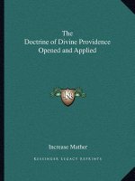 The Doctrine of Divine Providence Opened and Applied