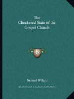 The Checkered State of the Gospel Church
