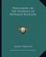 Discourses on the Evidence of Revealed Religion