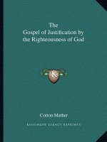 The Gospel of Justification by the Righteousness of God