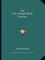 The Life of Ralph Waldo Emerson