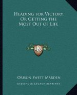 Heading for Victory or Getting the Most Out of Life