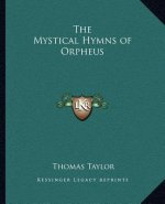 The Mystical Hymns of Orpheus