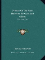 Typhon or the Wars Between the Gods and Giants: A Burlesque Poem