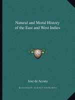 Natural and Moral History of the East and West Indies