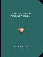Historical Stories of American Pioneer Life