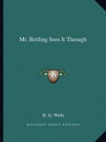 Mr. Britling Sees It Through