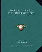Washington and the Riddle of Peace