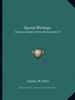Sacred Writings: Christian, Buddhist, Hindu, Mohammedan V2