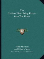 The Spirit of Man, Being Essays from the Times
