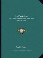 On Patriotism: The Condition, Prospects and Duties of the American People