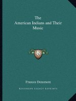 The American Indians and Their Music