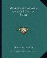 Memorable Women of the Puritan Times