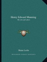 Henry Edward Manning: His Life and Labors
