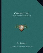 Character: How to Strengthen It
