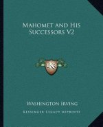 Mahomet and His Successors V2