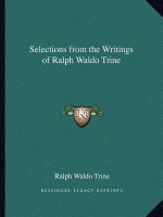 Selections from the Writings of Ralph Waldo Trine