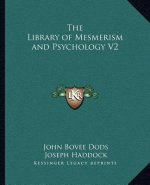 The Library of Mesmerism and Psychology V2