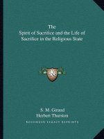 The Spirit of Sacrifice and the Life of Sacrifice in the Religious State