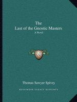 The Last of the Gnostic Masters