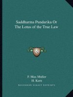 Saddharma Pundarika or the Lotus of the True Law