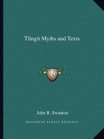 Tlingit Myths and Texts