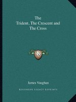 The Trident, the Crescent and the Cross