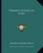 Strange Houses of Sleep