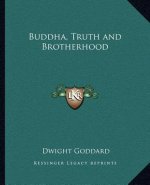 Buddha, Truth and Brotherhood