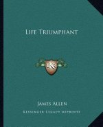 Life Triumphant