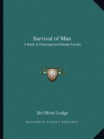 Survival of Man: A Study in Unrecognized Human Faculty