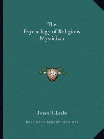 The Psychology of Religious Mysticism