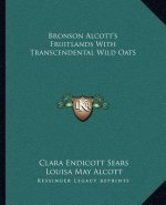 Bronson Alcott's Fruitlands with Transcendental Wild Oats