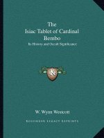 The Isiac Tablet of Cardinal Bembo: Its History and Occult Significance