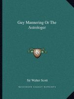 Guy Mannering or the Astrologer