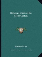 Religious Lyrics of the Xivth Century