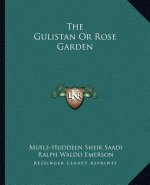 The Gulistan or Rose Garden