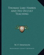 Thomas Lake Harris and His Occult Teaching