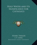 Holy Water and Its Significance for Catholics