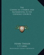 The Candle as a Symbol and Sacramental in the Catholic Church