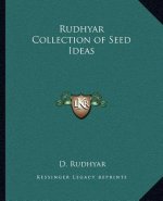 Rudhyar Collection of Seed Ideas