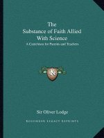 The Substance of Faith Allied with Science: A Catechism for Parents and Teachers