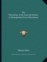 The Physiology of the Soul and Instinct as Distinguished from Materialism