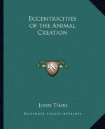 Eccentricities of the Animal Creation