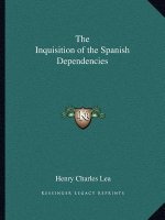 The Inquisition of the Spanish Dependencies