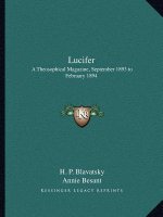 Lucifer: A Theosophical Magazine, September 1893 to February 1894