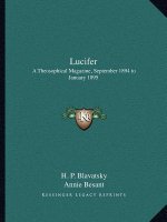 Lucifer: A Theosophical Magazine, September 1894 to January 1895