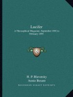 Lucifer: A Theosophical Magazine, September 1892 to February 1893