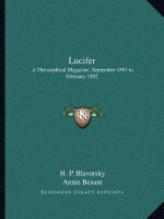 Lucifer: A Theosophical Magazine, September 1891 to February 1892